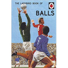 The Ladybird Book of Balls